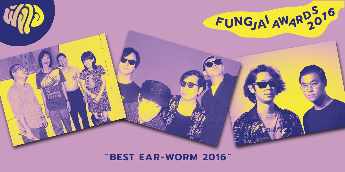 Fungjai Awards 2016: Best Earworm Song