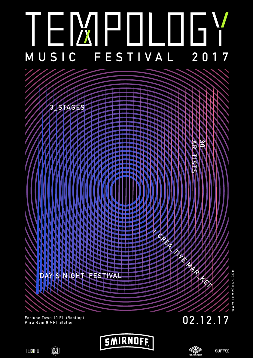 TEMPOLOGY MUSIC FESTIVAL 2017 เทศกาลดนตรีของคนที่หลงใหลใน Electronic Music นอกกระแส