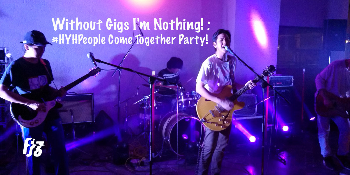 สนุกส่งท้ายปีกันที่งาน Without Gigs I’m Nothing! : #HYHPeople Come Together Party!
