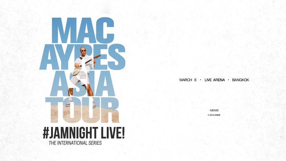 เตรียมล่องไหลไปกับเสน่ห์ R&B เย้ายวนใจที่ #JAMNIGHT Live! with Mac Ayres