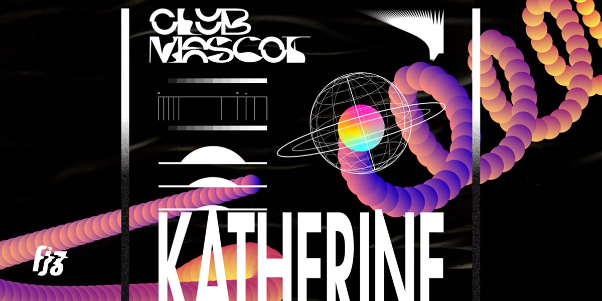 Club Mascot ศิลปินอิเล็กทรอนิกจากนอกโลก เชื่อมสัญญาณติดต่อหญิงสาวปริศนานาม Katherine