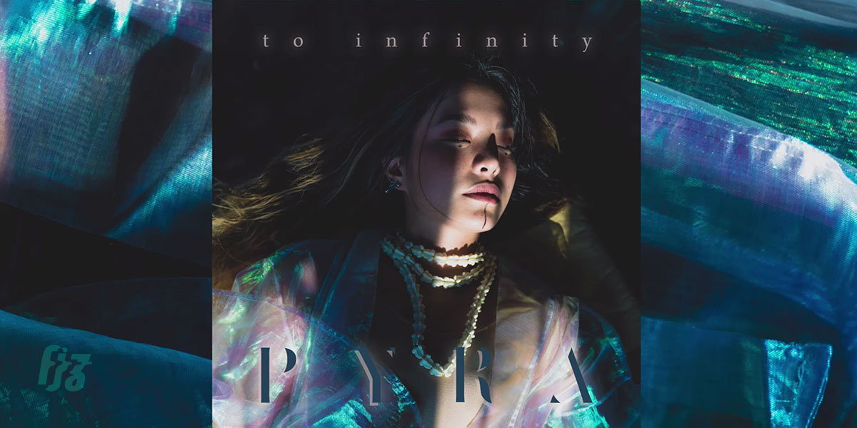 Pyra พาเราล่องไหลไปกับกระแสสำนึกสุดท้ายของชีวิต 'To Infinity'