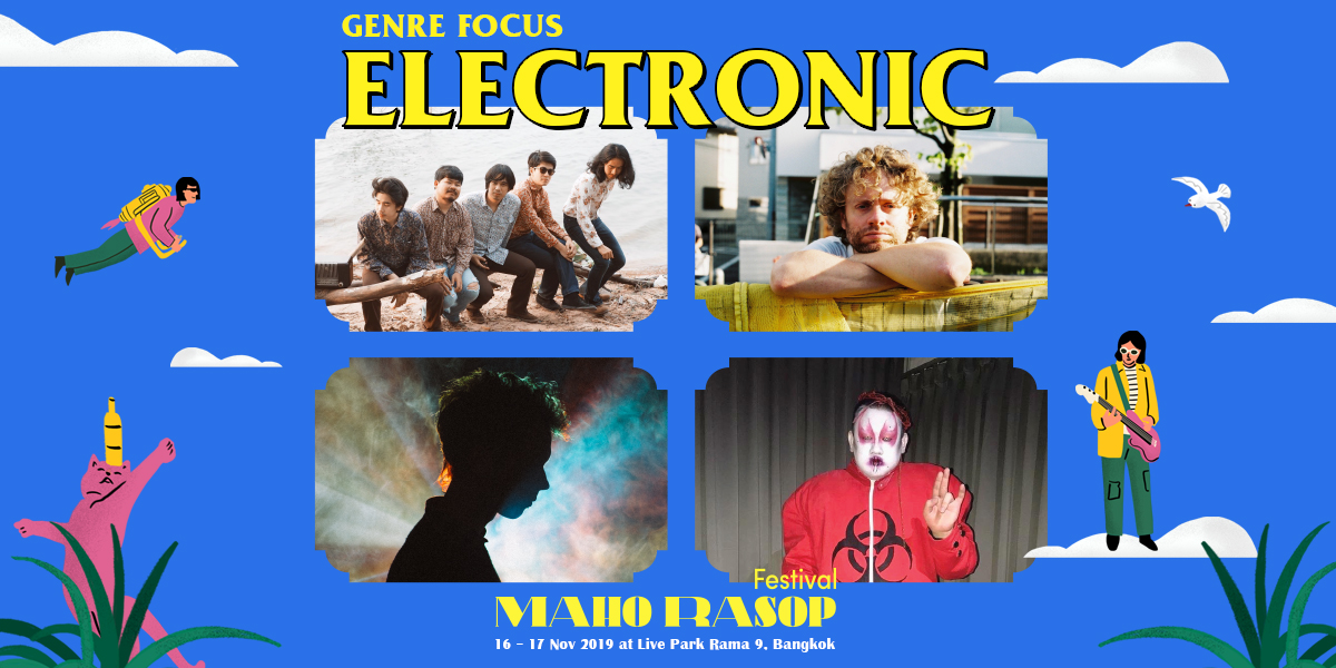 เตรียมแดนซ์ให้ฟลอร์ลุกเป็นไฟกับศิลปินอิเล็กทรอนิกสุดจี๊ดใน Maho Rasop Festival 2019!