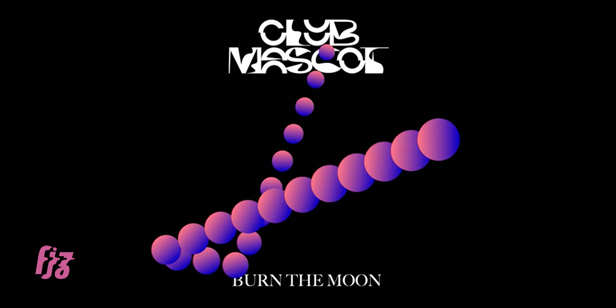 Club Mascot เสิร์ฟอิเล็กทรอนิก retro futuristic หนักหน่วง ใน Burn the Moon