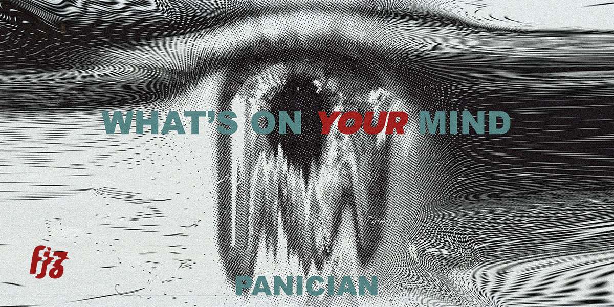 PANICIAN อัลเทอร์เนทิฟร็อกจัดจ้าน กับเพลงใหม่ ‘WHAT’S ON YOUR MIND’