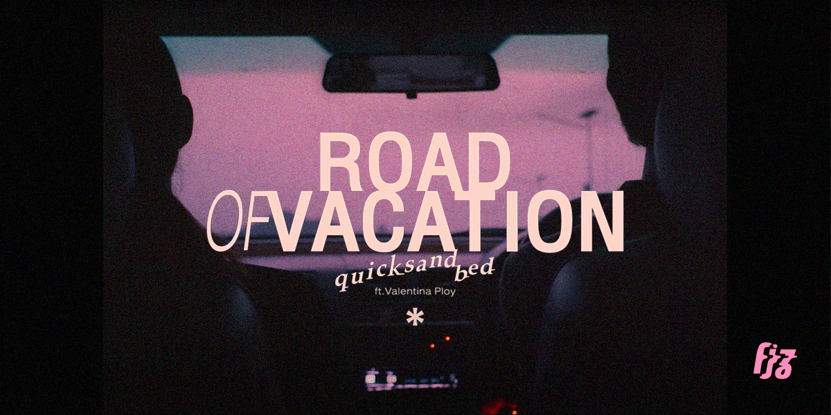 quicksand bed ส่งเพลงใหม่ ‘Road of Vacation’ มาให้ทุกคนได้เพิ่มลงเพลย์ลิสต์ฟังเพลินระหว่างเดินทาง